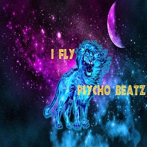 I FLY (Psycho beatz)