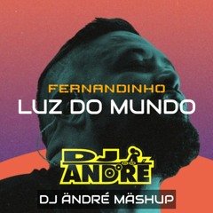 Fernandinho - Luz do Mundo ( JoyFull Remix - DJ Ändré Mäshup ) | FREE DL + EXTENDED |