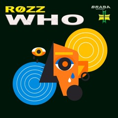 RØZZ -  Who ( Original Mix ) [𝐁𝐔𝐘->𝐅𝐑𝐄𝐄 𝐃𝐋]