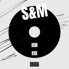 S&M (HXXDN Remix)