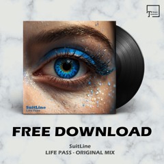 FREE DOWNLOAD: SuitLine - Life Pass (Original Mix)