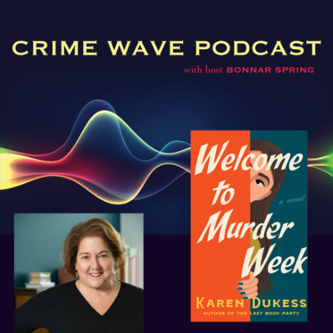 Stream Karen Dukess - Welcome to Murder Week - Crime Wave by Authors on ...