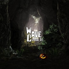 Wave Cave Episode 36