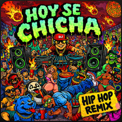 Hoy Se Chicha (Hip Hop Remix)