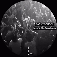 Back2school - Back To The Warehouse [ITU2261]