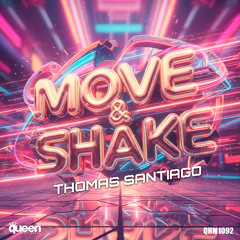 QHM1092 - Thomas Santiago - Move & Shake (Original Mix)