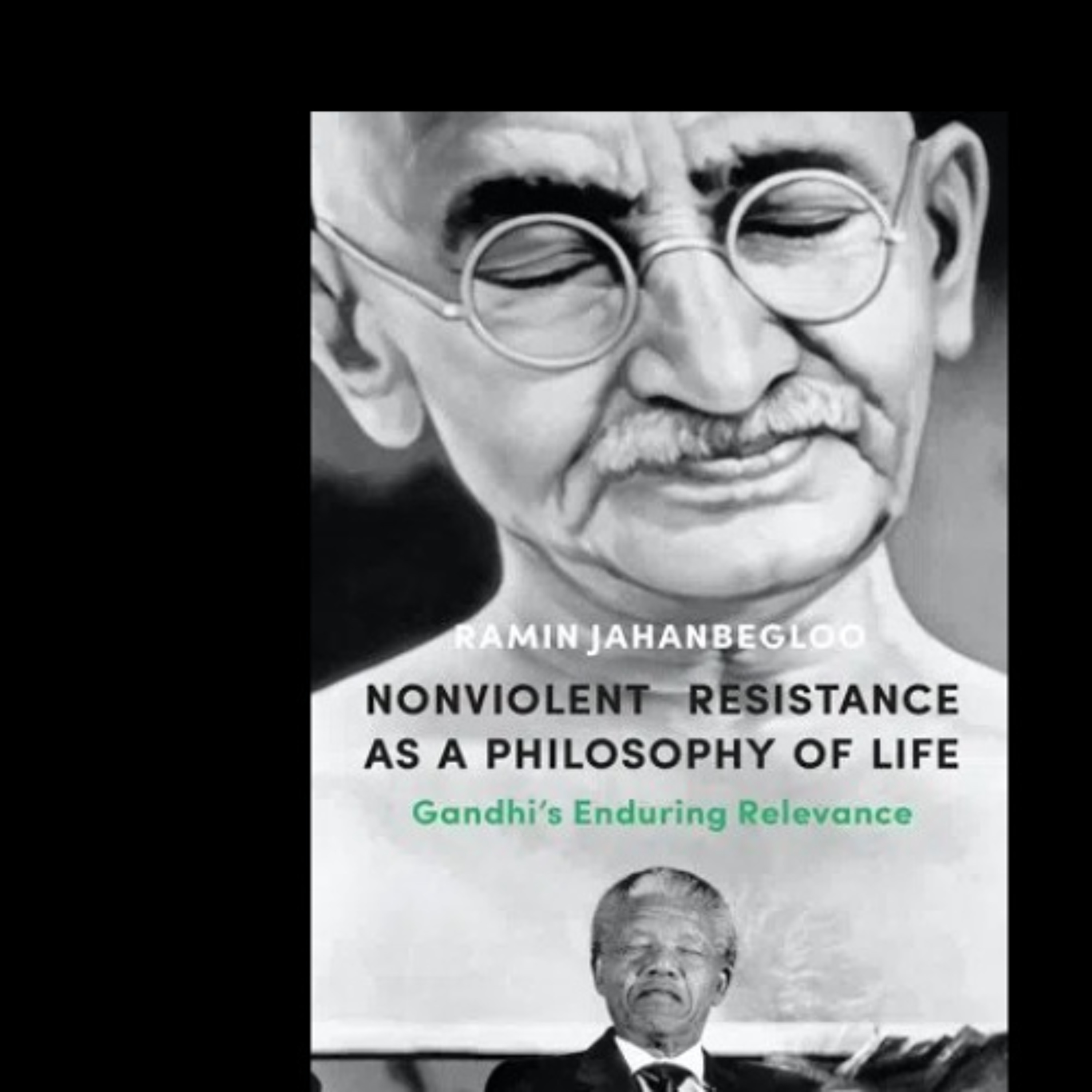 Gandhi and Nonviolence in a Violent Time