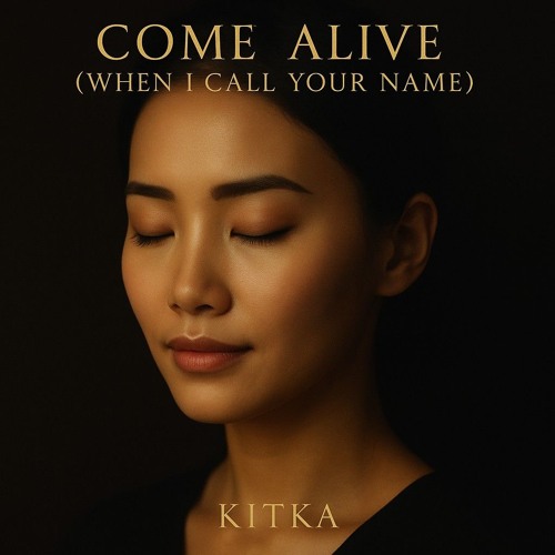 Come Alive (When I Call Your Name)