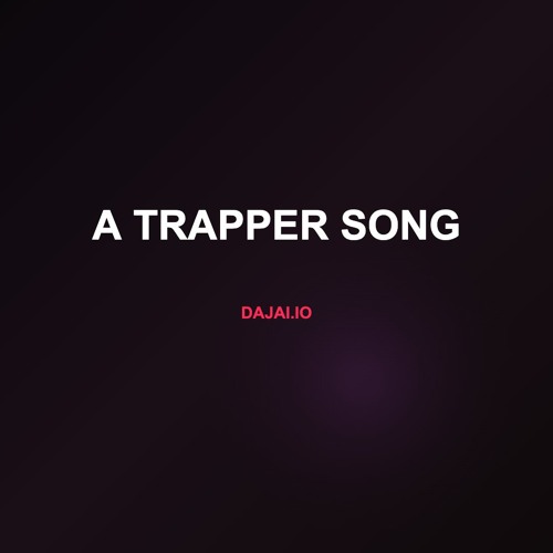 a trapper song