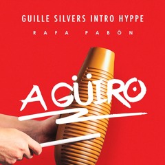 Rafa Pabön - A Güiro (Guille Silvers Intro Hyppe Pitbull)