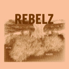 REBELZ - 170 - HARR