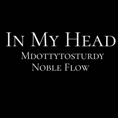 In My Head ft Noble Flow