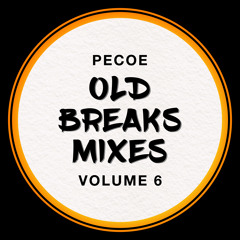 Pecoe - Old Breaks Mixes Volume 6