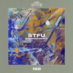 STFU (2 Sensus Remix)