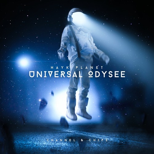 Hayk Planet - Universal Odysee - 09 Mars 2022