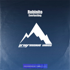 Robinito - Everlasting [Progressive Vibes Dark - PVM1014D]