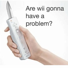 Are Wii Gonna Have A Problem?