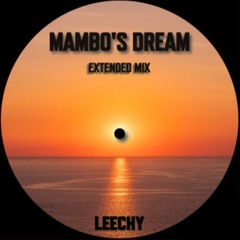 Leechy - Mambo’s Dream [FREE DL]