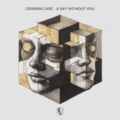 Germán Case - A Sky Without You (Original Mix) | Steyoyoke