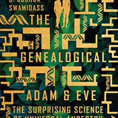[DOWNLOAD] EBOOK ✓ The Genealogical Adam and Eve: The Surprising Science of Universal