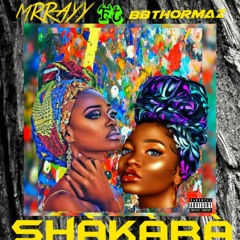 MR RAYY - --shàkàrà(GOOD KARMA) Ft Bbthomaz (2)
