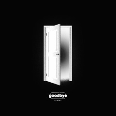 goodbye [prod. ryster & sidepce]