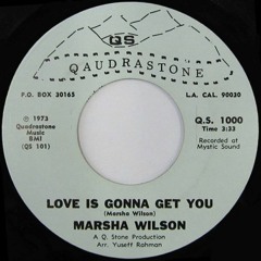 Marsha Wilson - Love Is Gonna Get You