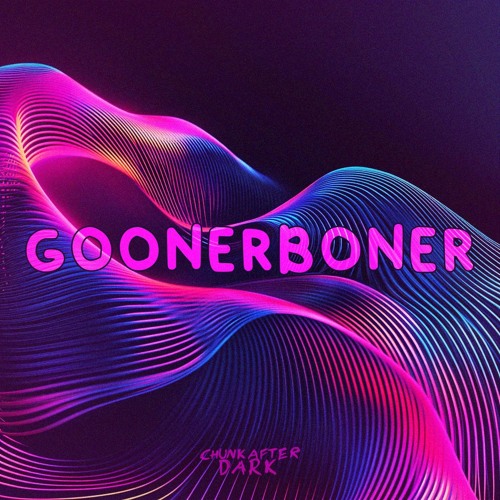 GOONERBONER (PREVIEW)