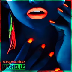 Michelle (tonymcdee remix)
