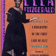 Access KINDLE PDF EBOOK EPUB Ella Fitzgerald: A Biography of the First Lady of Jazz by  Stuart Nicho