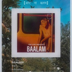 BAALAM - (The kid monkey)
