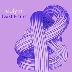 twist & turn (xio edit)
