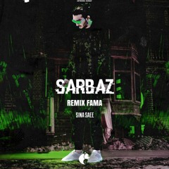Sina Sae - Sarbaz (Fama Remix)