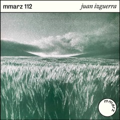 mmarz 112 | juan izguerra: deep fields
