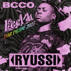 BCCO Mix Series 632: Ryussi | BCCO x FEEL IT for PRIDE 2025