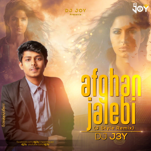 Stream Afghan Jalebi - (J Style Remix) - DJ J3Y by DJ J3Y | Listen online  for free on SoundCloud