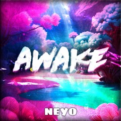neyoooo - AWAKE (feat. AK Journey)