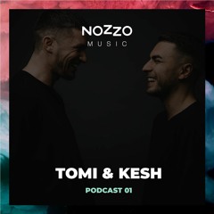 NoZzo Music Podcast 01 - Tomi & Kesh