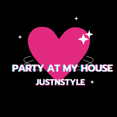 Party At My House