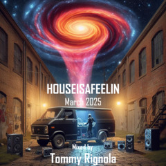 Houseisafeelin Mar25