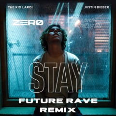 The Kid LAROI & Justin Bieber - Stay (Gördön Vïëchïëlstëïn AND ZERØ Future Rave Remix)