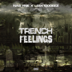 NasFne x Leek100Geez - Trench Feelings