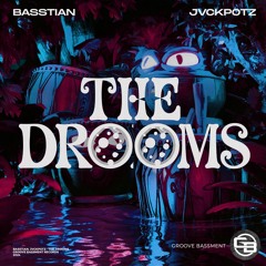 Basstian & Jvckpotz - The Drooms
