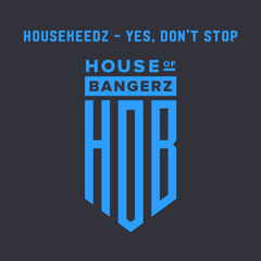 BFF153 Housekeedz - Yes, Don't Stop (FREE DOWNLOAD)