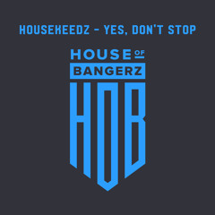 BFF153 Housekeedz - Yes, Don't Stop (FREE DOWNLOAD)