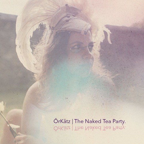 OrKatz | The Naked Tea Party. | Hedoné Paris | 11|05|2024 | Magic Castle