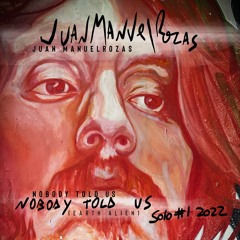 NOBODY TOLD US (Earth Alien) Single