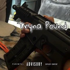 Tryna Pound - ØšB - Cerop