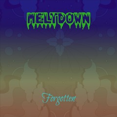 Meltdown - Forgotten (Original Mix)