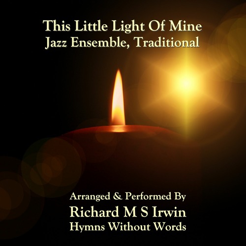 This Little Light Of Mine (Jazz Ensemble, 2 Verses)